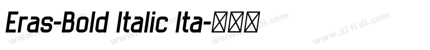Eras-Bold Italic Ita字体转换